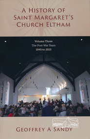Book, Geoffrey A Sandy, A History of Saint Margaret's Church Eltham (Volume Three) by Geoffrey A Sandy, 2016