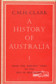 Book, C M H Clark (Manning Clark), A History of Australia volume I by C.M.H. Clark, 1962