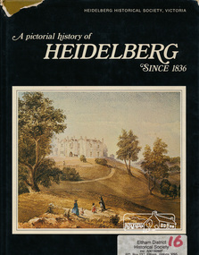 Book, Cyril Cummins, Heidelberg since 1836 : a pictorial history /​ edited by Cyril Cummins ; Pictorial research: Peter J. Williams and Christopher Bailey, 1982