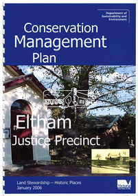 Book, Conservation Management Plan - Eltham Justice Precinct (January 2006) prepared for Nillumbik Shire