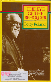 Book, Roland, Betty, 1903-1996, The eye of the beholder /​ Betty Roland, 1984
