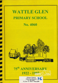 Book, Wattle Glen Primary School No. 4060 - 75th anniversary 1922-1997, 1997