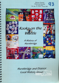 Book, Hurstbridge Local History Group, Kooka on the Wattle: A History of Hurstbridge, 2003