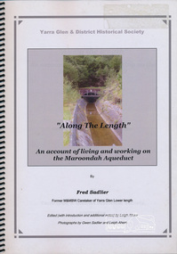 Book, Along The Length: an account of living and working on the Maroondah Aqueduct, by Fred Sadlier, 2003c