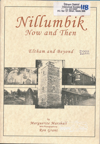 Book, Marguerite Marshall, Nillumbik Now and Then: Eltham and Beyond, by Marguerite Marshall, photographs by Ron Grant, 2002