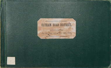 Ledger, Eltham Road District. Assessment for the Year ending Oct. 14th, 1858, 1857c
