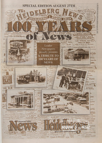 Newspaper, The Heidelberg News, Greensborough & Diamond Creek. 100 YEARS of News; Diamond Valley News; Heidelberger; Leader Newspapers proudly presents A TRIBUTE TO 100 YEARS OF NEWS; Special Edition, August 27th, 1997, 27 Aug 1997