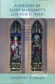 Book, Geoffrey A Sandy, A History of Saint Margaret's Church Eltham (Volume Two) by Geoffrey A Sandy, 2017