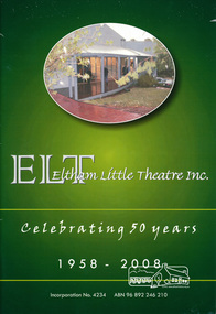 Book, Eltham Little Theatre, Eltham Little Theatre Inc.: Celebrating 50 years 1958-2008, 1998