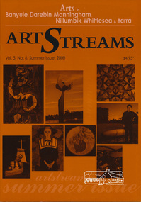 Journal, Peter Doughtery, ArtStreams: Arts in Banyule, Darebin, Manningham, Nillumbik, Whittlesea & Yarra; Vol. 5, No. 6 (sic - 5), Summer Issue 2000, 2000
