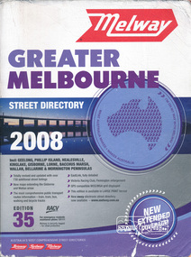Book, Melway Greater Melbourne street directory 2008 : including Geelong, Phillip Island, Healesville, Kinglake, Gisborne, Lorne, Bacchus March, Wallan, Bellarine & Mornington Peninsulas; Edition 35, 2008, 2007