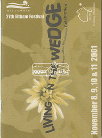 Program, 27th Eltham Festival: Living in the Wedge; Conservation, Preservation, Restoration, Celebration; November 8, 9, 10 & 11, 2001