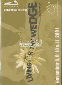 Program, 27th Eltham Festival: Living in the Wedge; Conservation, Preservation, Restoration, Celebration; November 8, 9, 10 & 11, 2001, 2001