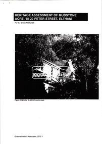 Document, Graeme Butler & Associates, Heritage Assessment of Mudstone Acre, 18-20 Peter Street, Eltham; Report prepared for the Shire of Nillumbik by Graeme Butler & Associates, 2010, 2010