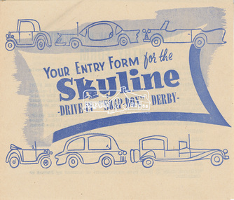 Entry Form, Entry form for the Skyline Drive-In “Soap-Box” Derby, to be held along Main Road between Panorama Avenue and Bolton Street, Easter Saturday, 20 April 1957, 1957