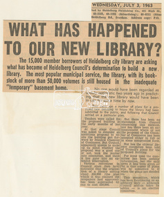 Newspaper Clipping, What has happened to our new Library? Wednesday, July 3, 1963