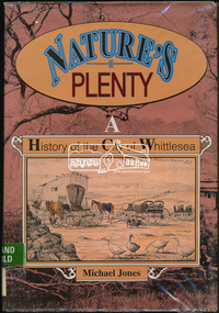 Book, Michael Jones, Nature's plenty : a history of the City of Whittlesea, 1992