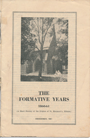 Booklet, The Formative Years 1860-61 (A short history of the Origins of St Margaret's, Eltham), December, 1961