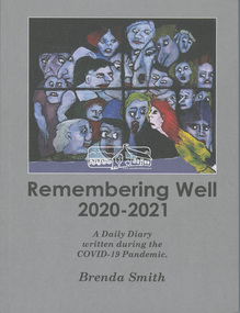 Book, Brenda Smith, Remembering Well 2020-2021: A Daily Diary written during the COVID-19 Pandemic, 2021