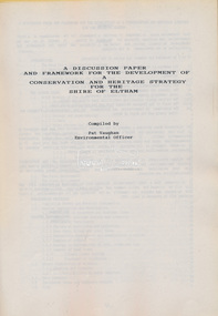 Book, Pat Vaughan, A  discussion paper and framework for the development of a Conservation and Heritage Strategy for the Shire of Eltham