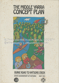 Book, State Government of Victoria, The Middle Yarra Concept Plan: Burke Road to Watsons Creek, July 1991