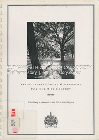 Document (Item) - Book, City of Heidelberg, Restructuring Local Government for the 21st Century: Heidelberg's approach to the North East Region, February 1994