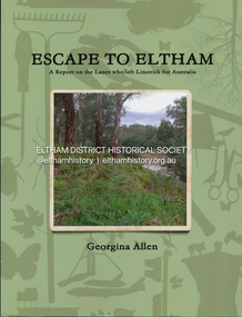 Book, Georgina Allen, Escape to Eltham: A report on the Lanes who left Limerick for Australia, 2013