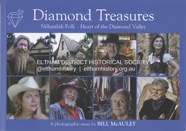 Book, Bill McAuley, Diamond Treasures : Nillumbik Folk - heart of the Diamond Valley / A photographic essay, 2024