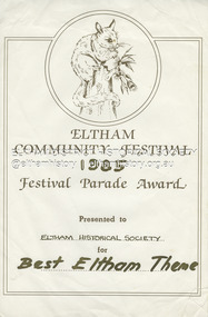 Document - Award Certificate, Eltham Community Festival, Festival Parade Award Presented to Eltham Historical Society for Best Eltham Theme, 1985