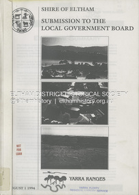 Book, Shire of Eltham, Submission to the Local Government Board: Yarra Ranges, 1 August 1994