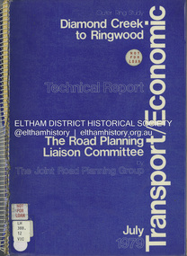 Book, The Joint Road Planning Group, Outer Ring Study, Diamond Creek to Ringwood: Technical Report Transport and Economic Evaluation, July 1979