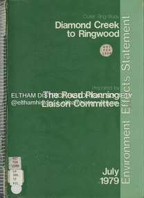 Book, The Road Planning Liaison Committee, Outer Ring Study, Diamond Creek to Ringwood: Environmental Effects Statement, July 1979