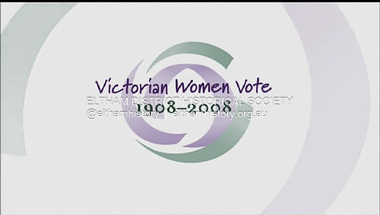 Film - Video (DVD), State Government of Victoria, Victorian Women Vote 1908-2008, August 2008