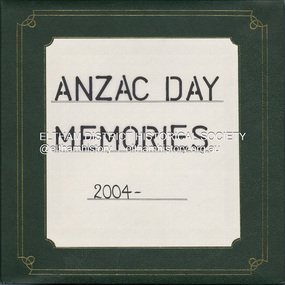 Album - Photo Album, Lynne Reid, ANZAC Day Memories 2004-2007