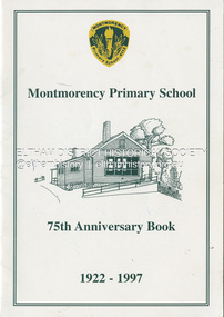 Book, Montmorency Primary School, Montmorency 75th Anniversary Book 1922-1997, 1997