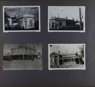4 photos - 2 different views of an old corner shop and the houses on each side of it; one old photo of an intersection with a tram going by and a couple of people on the street in front of a large 2 storey corner building of shops; and one of an old brick home with a return verandah.