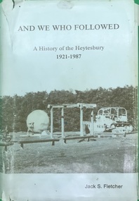 Book, And We Who Followed: A history of the Heytesbury 1921-1987 by Jack S. Fletcher