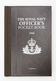 A bound hard cover maroon book with binding tape showing the title, 'The Royal Navy Officer's Pocket-Book 1944' with a crown and anchor and fleuron glyph at the centre and 'London' below.