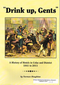 Book, "Drink up, Gents." Norman Houghton, 2011
