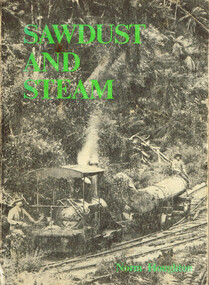 Book, Light Railway Research Society of Australia, Sawdust and Steam. Norman Houghton, December 1975