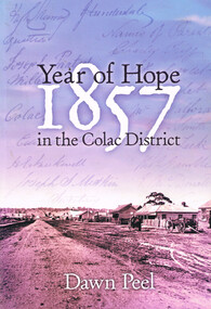 Book, Year of hope: 1857 in the Colac District, 2006