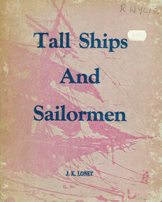 Book, J.K. Loney, Tall ships and sailormen