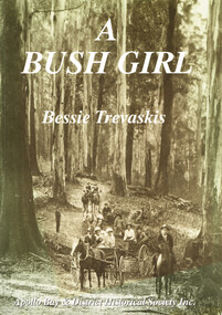 Book, Apollo Bay & District Historical Society Inc, A Bush Girl, December 2001