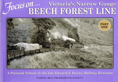 Book, Puffing Billy Preservation Society, Focus on Beech Forest Line, Part One, January 2004
