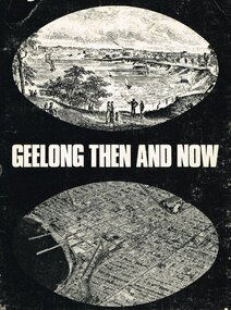 Book, Lothian Publishing Co. Pty. Ltd, Geelong - Then and Now, 1969