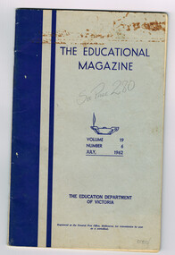 Periodical, Education Department, Victoria, The Education Magazine, Vol.19 No. 6, July 1962, July 1962
