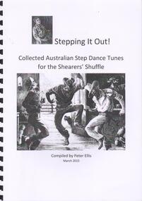 Booklet - Emu Creek Bush Band Collection: Stepping It Out! Collected Australian Step Dance Tunes for the Shearer's Shuffle, March 2015
