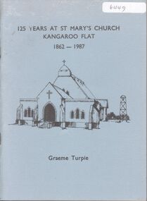 Booklet - 125 Years at St Mary's Church, Kangaroo Flat, 1862-1987