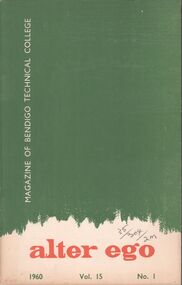 Booklet - Alter Ego - Magazine of Bendigo Technical College -1960 Vol.15 No.1, 1960