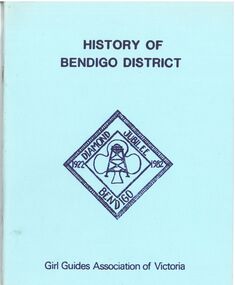 Booklet - Merle Bush Trefoil Guild: History of Bendigo District Girl Guides Association of Victoria